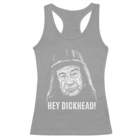 Hey Dckhead Grumpy Old Man Humor Racerback Tank Top Jerk Sarcastic Comedy