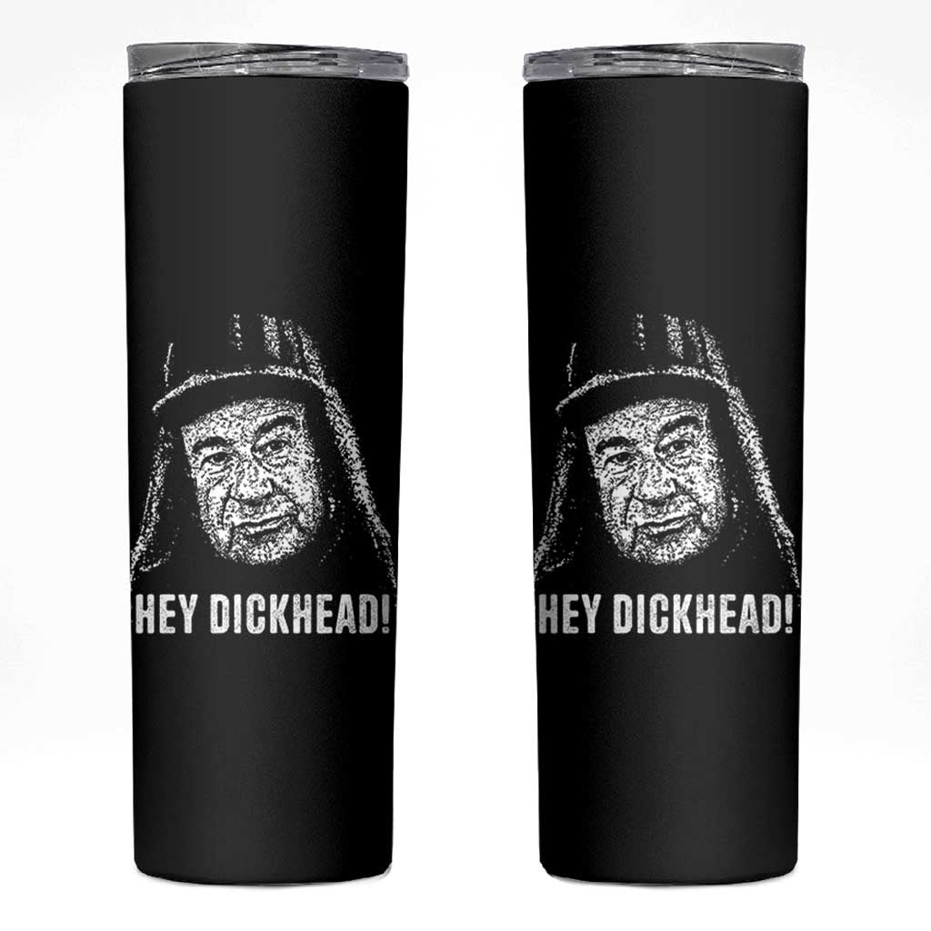 Hey Dckhead Grumpy Old Man Humor Skinny Tumbler Jerk Sarcastic Comedy