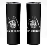 Hey Dckhead Grumpy Old Man Humor Skinny Tumbler Jerk Sarcastic Comedy
