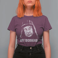 Hey Dckhead Grumpy Old Man Humor T Shirt For Women Jerk Sarcastic Comedy