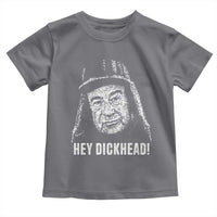 Hey Dckhead Grumpy Old Man Humor Toddler T Shirt Jerk Sarcastic Comedy