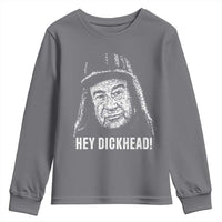 Hey Dckhead Grumpy Old Man Humor Youth Sweatshirt Jerk Sarcastic Comedy