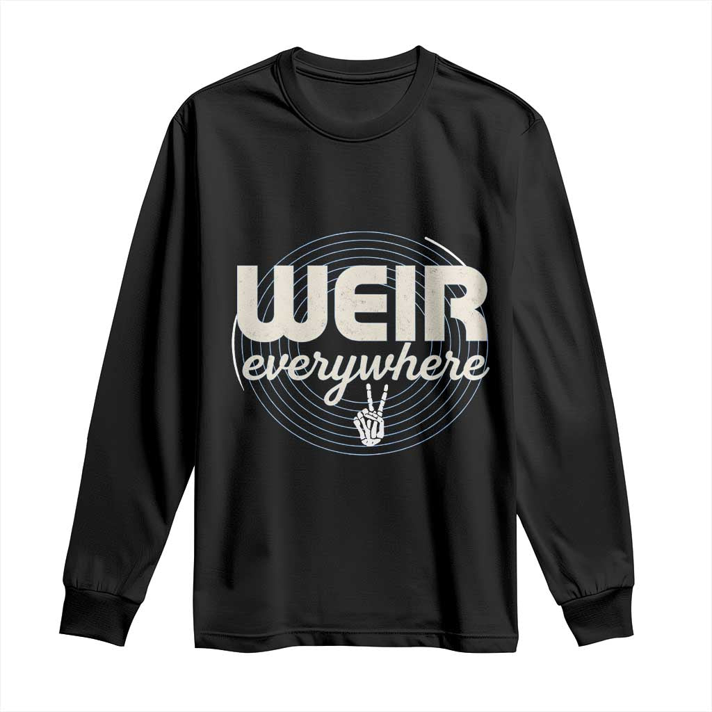 Weir Everywhere Retro Tribute Long Sleeve Shirt Psychedelic Peace and Music Culture