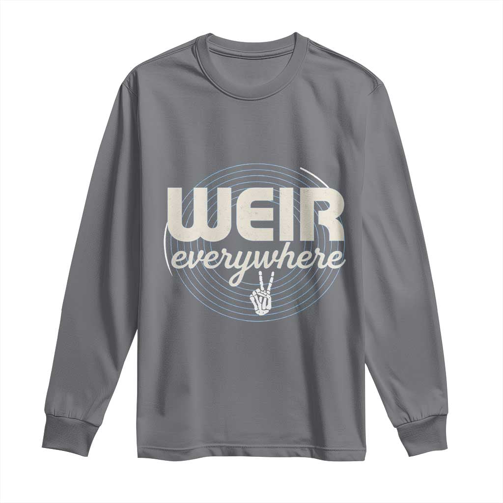 Weir Everywhere Retro Tribute Long Sleeve Shirt Psychedelic Peace and Music Culture