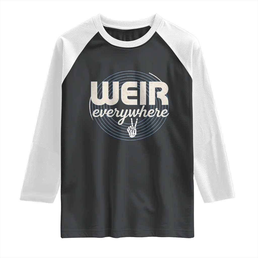 Weir Everywhere Retro Tribute Raglan Shirt Psychedelic Peace and Music Culture