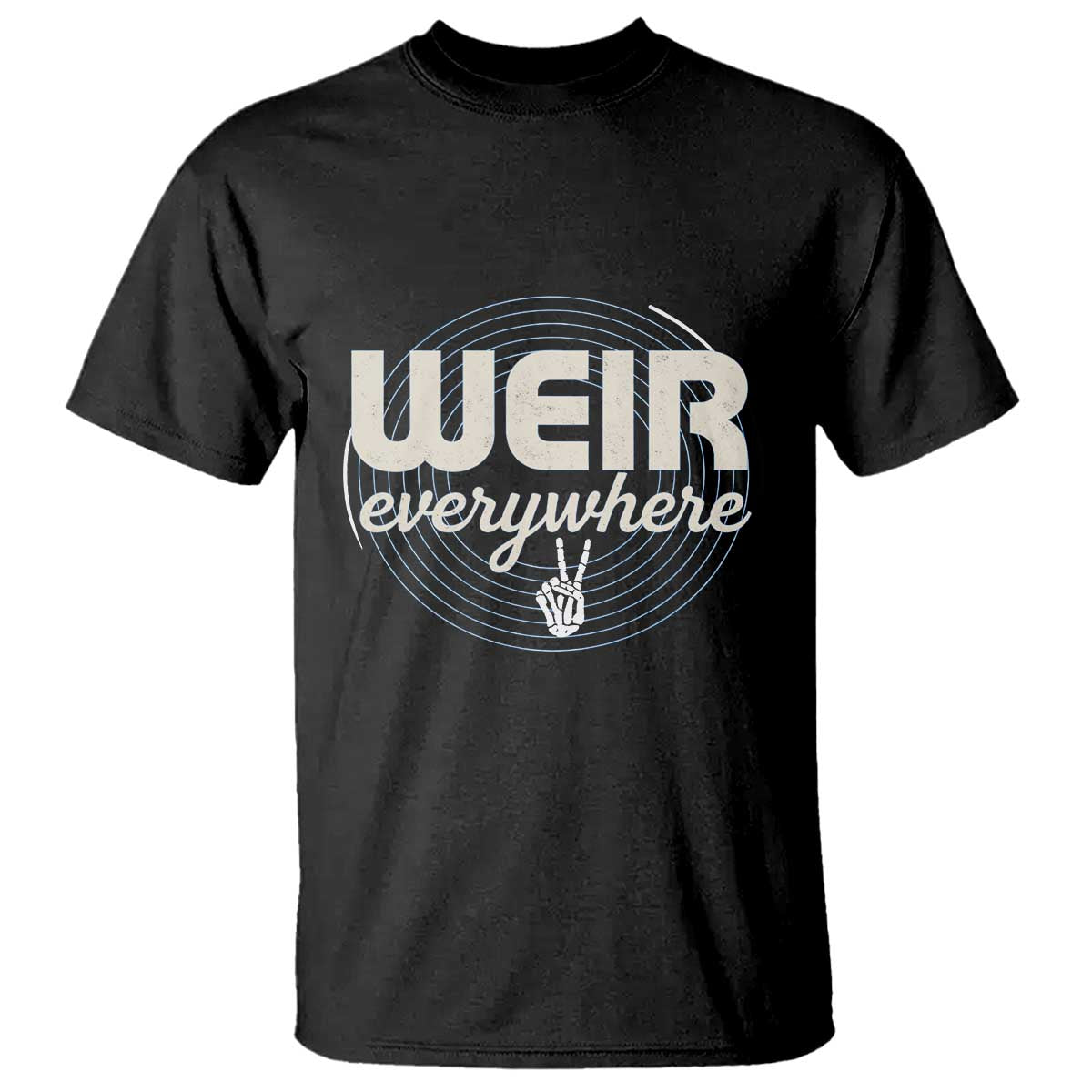 Weir Everywhere Retro Tribute T Shirt Psychedelic Peace and Music Culture