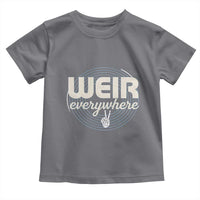 Weir Everywhere Retro Tribute Toddler T Shirt Psychedelic Peace and Music Culture