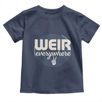 Weir Everywhere Retro Tribute Toddler T Shirt Psychedelic Peace and Music Culture