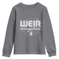 Weir Everywhere Retro Tribute Youth Sweatshirt Psychedelic Peace and Music Culture