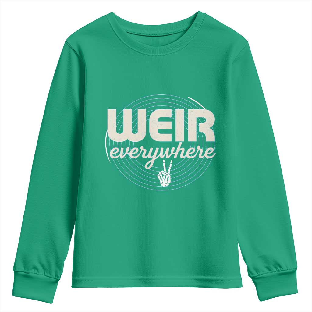 Weir Everywhere Retro Tribute Youth Sweatshirt Psychedelic Peace and Music Culture