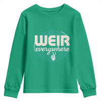 Weir Everywhere Retro Tribute Youth Sweatshirt Psychedelic Peace and Music Culture