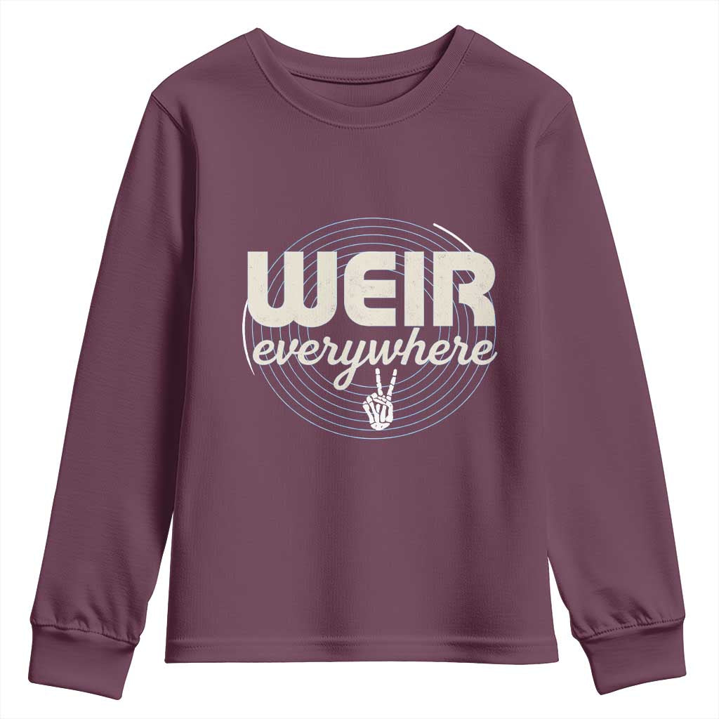 Weir Everywhere Retro Tribute Youth Sweatshirt Psychedelic Peace and Music Culture