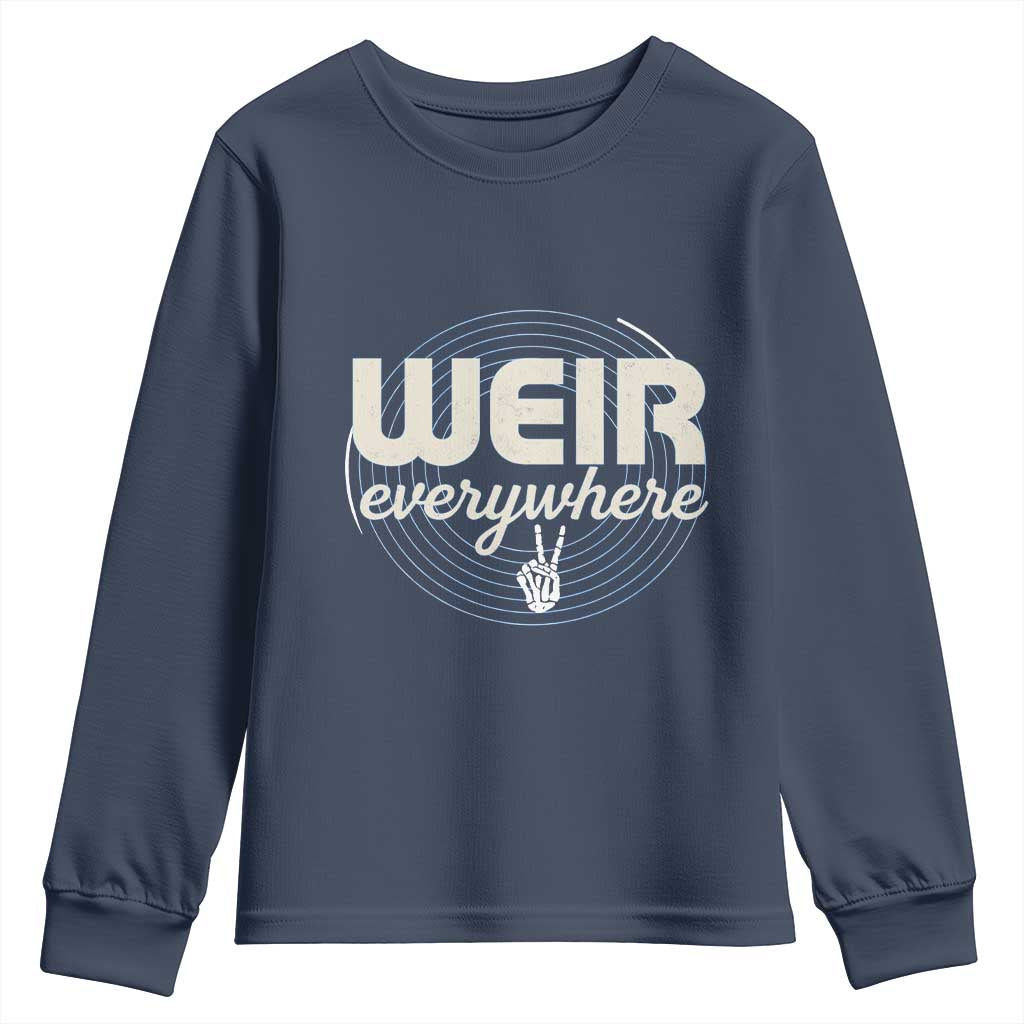 Weir Everywhere Retro Tribute Youth Sweatshirt Psychedelic Peace and Music Culture
