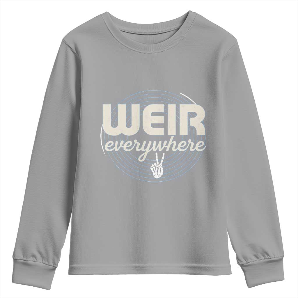 Weir Everywhere Retro Tribute Youth Sweatshirt Psychedelic Peace and Music Culture