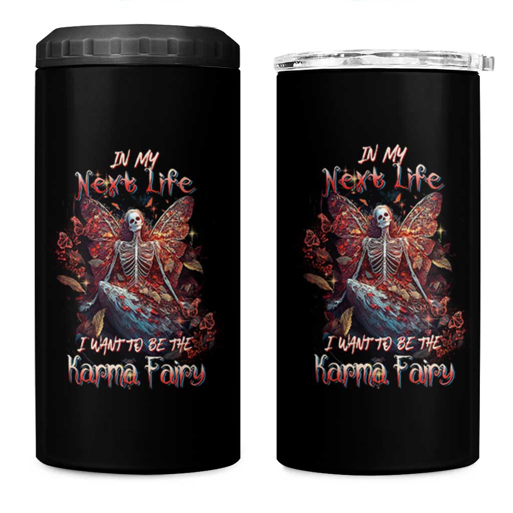 Gothic Skeleton Fairy 4 in 1 Can Cooler Tumbler In My Next Life I Want To Be The Karma Fairy Butterfly Aesthetic