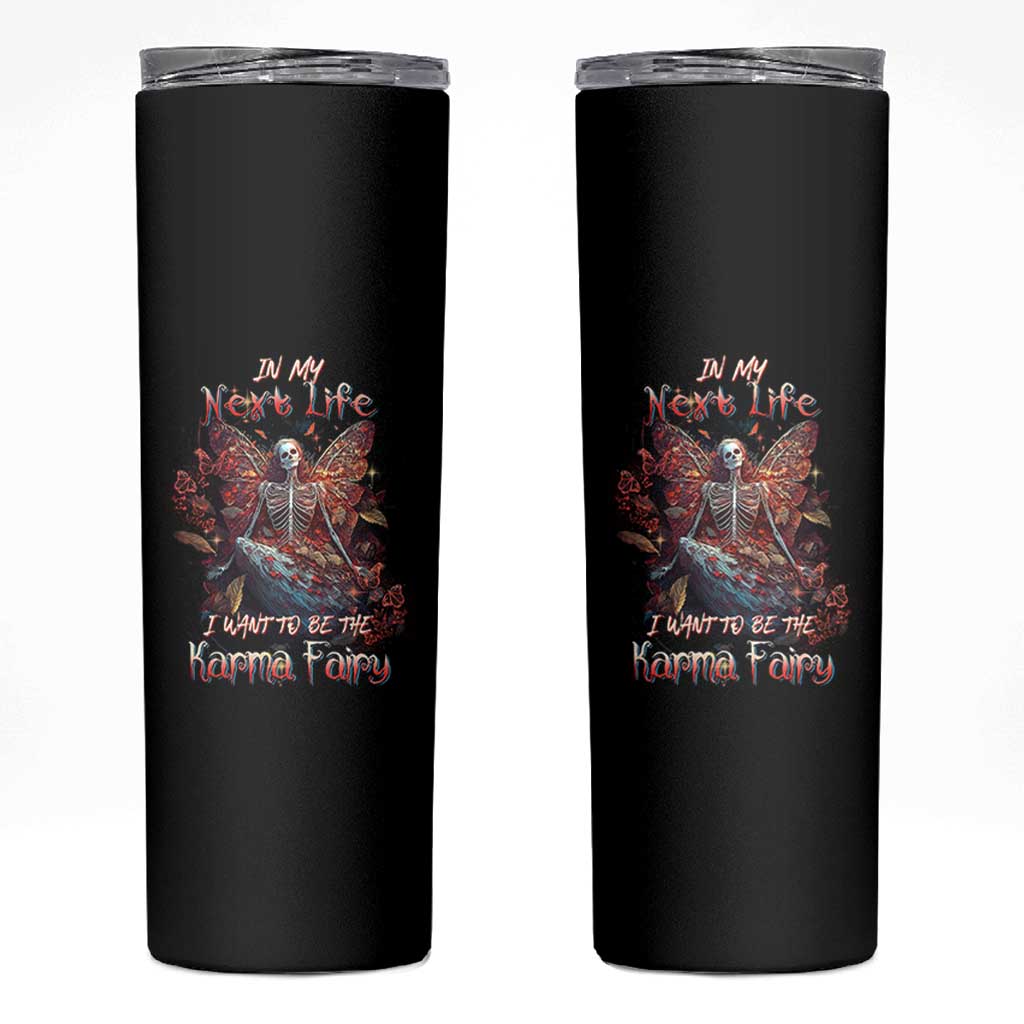 Gothic Skeleton Fairy Skinny Tumbler In My Next Life I Want To Be The Karma Fairy Butterfly Aesthetic