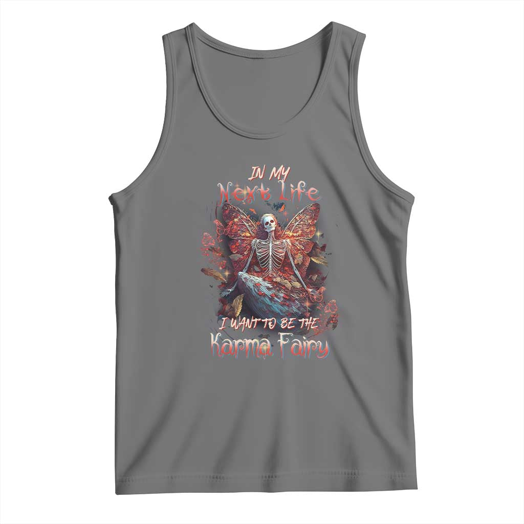 Gothic Skeleton Fairy Tank Top In My Next Life I Want To Be The Karma Fairy Butterfly Aesthetic