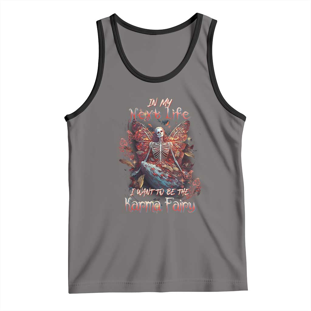 Gothic Skeleton Fairy Tank Top In My Next Life I Want To Be The Karma Fairy Butterfly Aesthetic