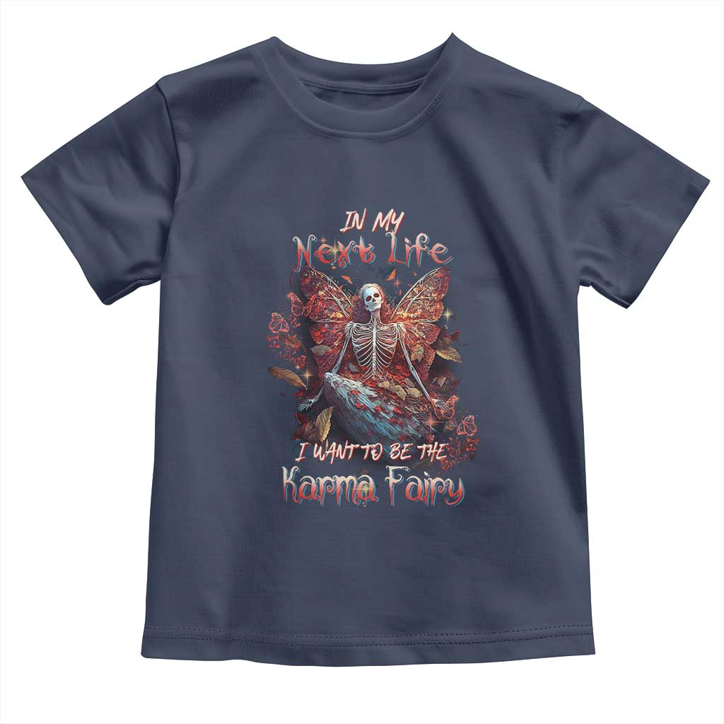 Gothic Skeleton Fairy Toddler T Shirt In My Next Life I Want To Be The Karma Fairy Butterfly Aesthetic