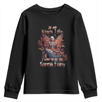 Gothic Skeleton Fairy Youth Sweatshirt In My Next Life I Want To Be The Karma Fairy Butterfly Aesthetic