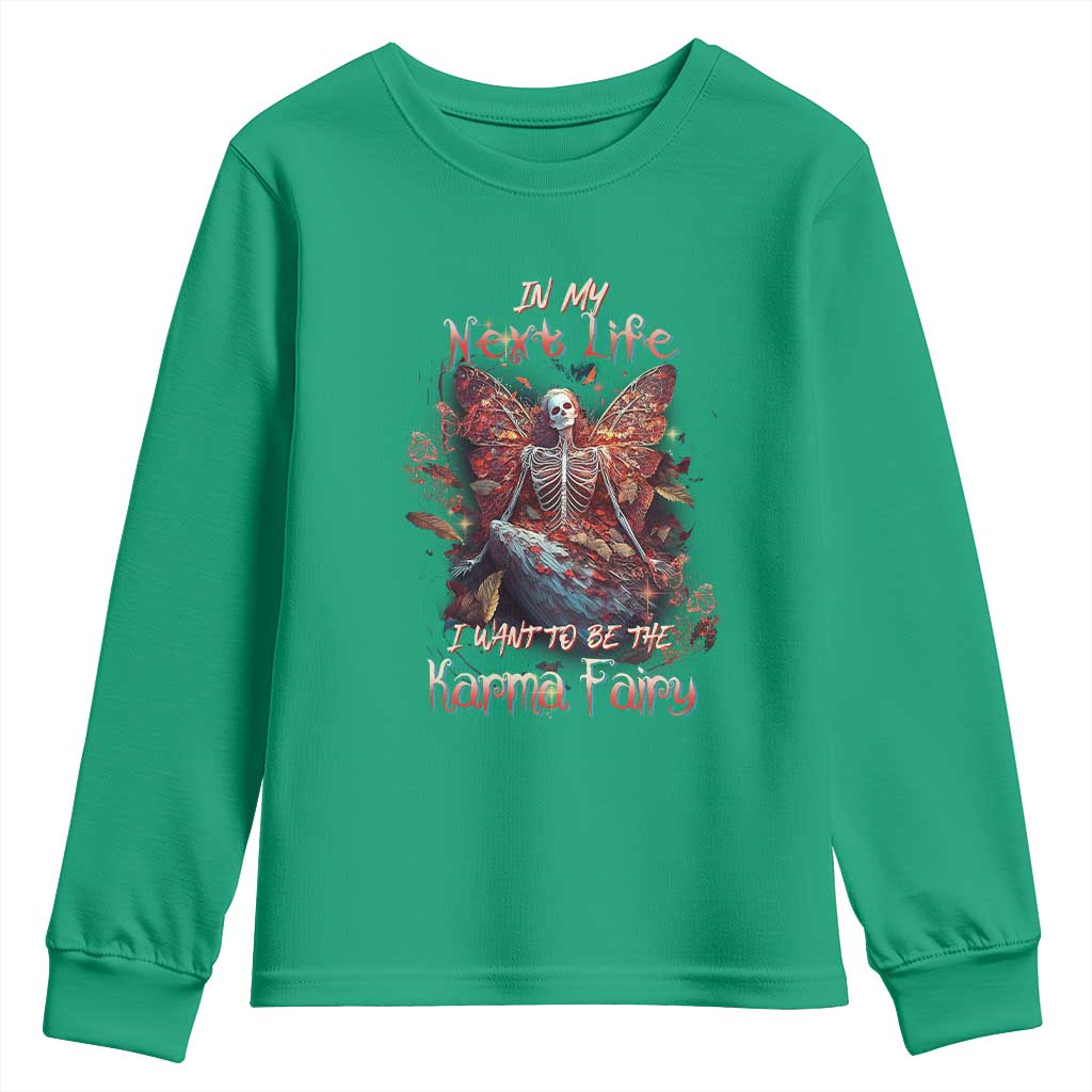 Gothic Skeleton Fairy Youth Sweatshirt In My Next Life I Want To Be The Karma Fairy Butterfly Aesthetic
