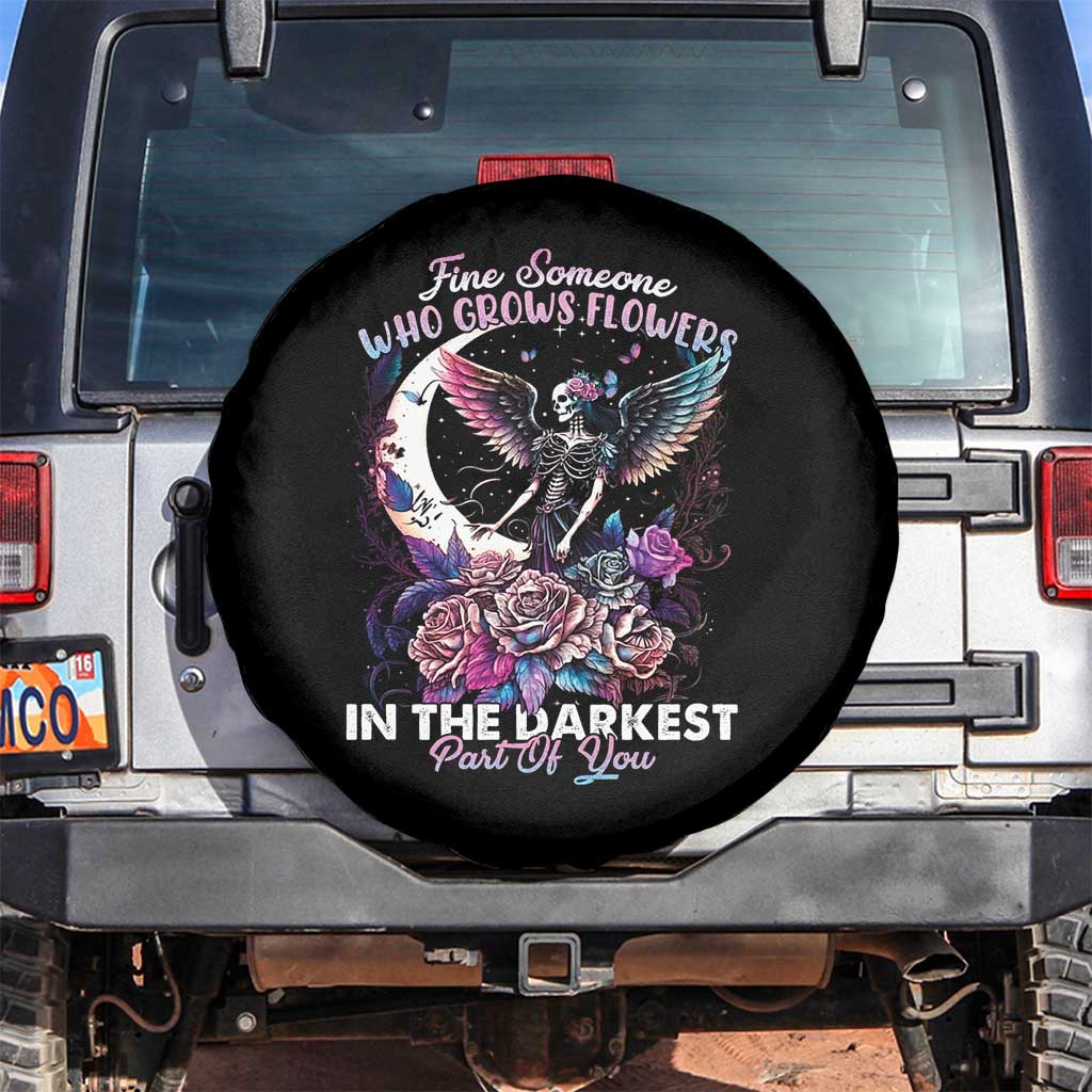 Fairy Skeleton Spare Tire Cover Find Someone Who Grows Flowers In The Darkest Part Of You