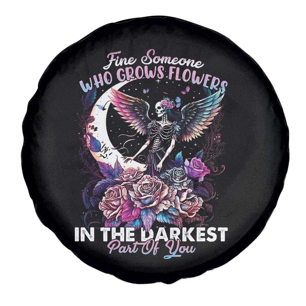 Fairy Skeleton Spare Tire Cover Find Someone Who Grows Flowers In The Darkest Part Of You