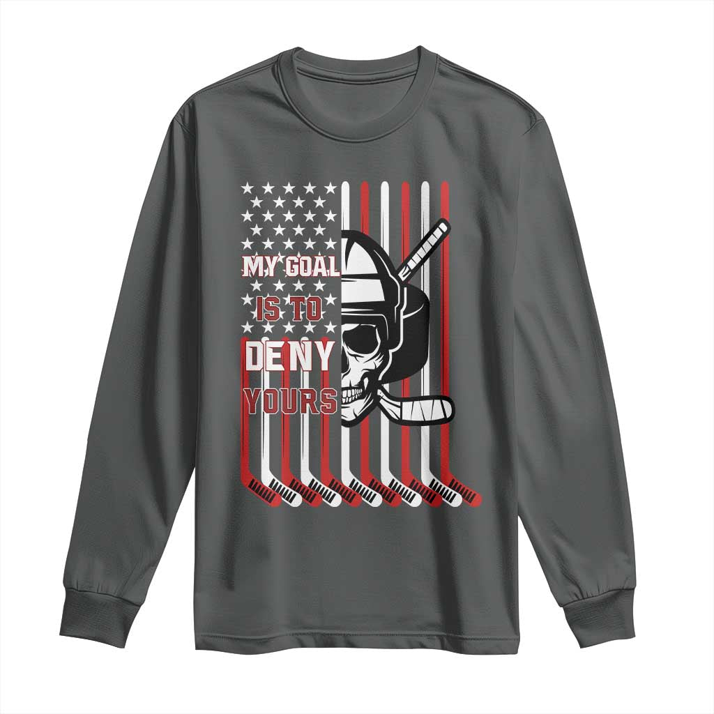 USA Flag Hockey Long Sleeve Shirt Skull Player My Goal Is To Deny Yours
