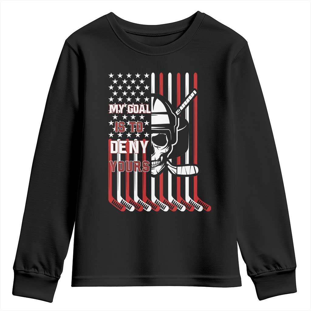 USA Flag Hockey Youth Sweatshirt Skull Player My Goal Is To Deny Yours