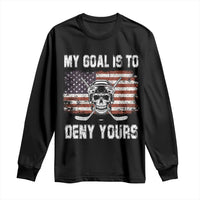 USA Flag Hockey Skull Long Sleeve Shirt My Goal Is To Deny Yours