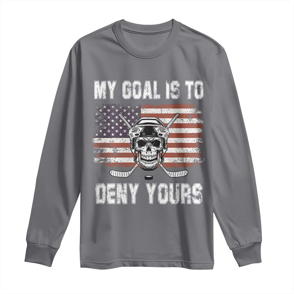 USA Flag Hockey Skull Long Sleeve Shirt My Goal Is To Deny Yours