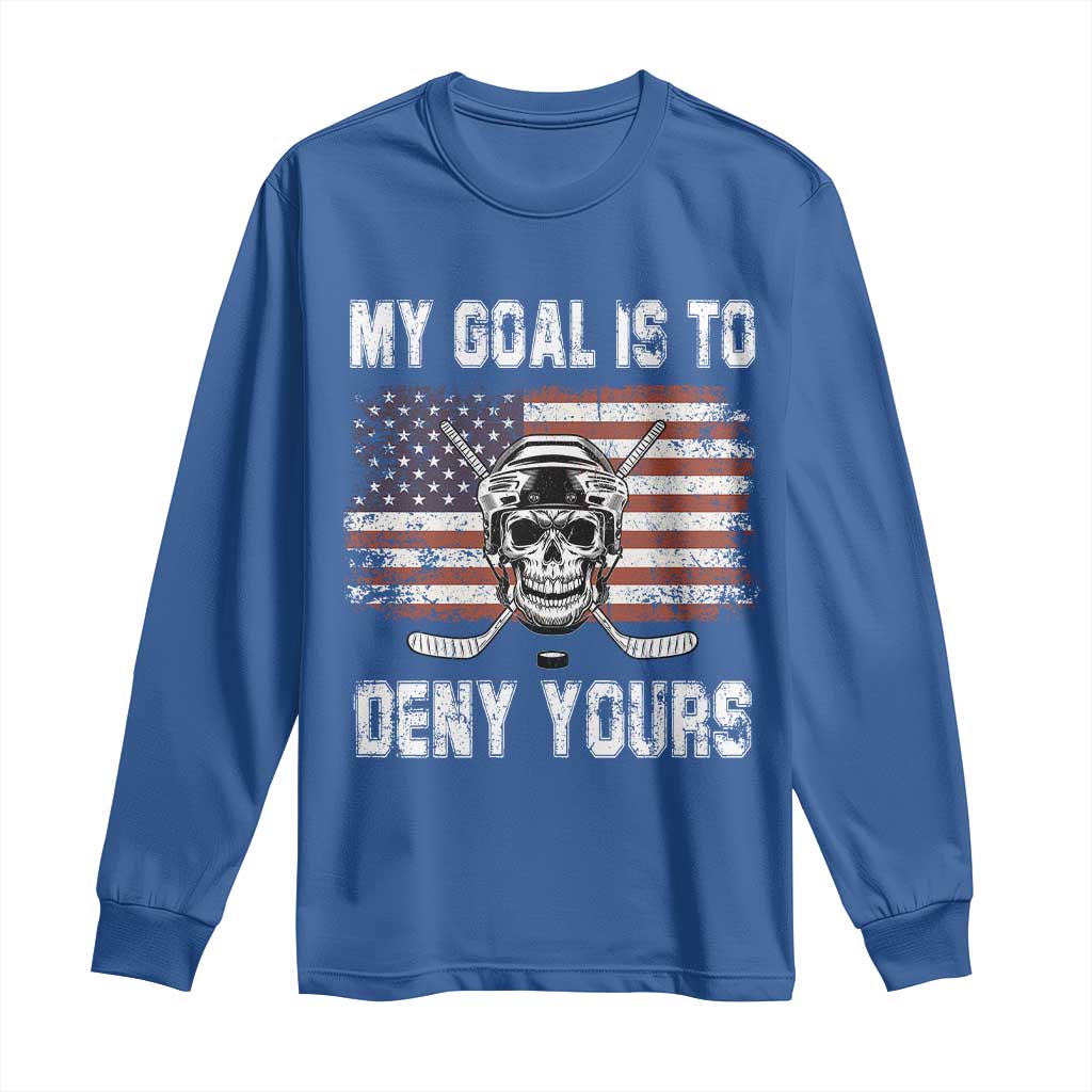 USA Flag Hockey Skull Long Sleeve Shirt My Goal Is To Deny Yours
