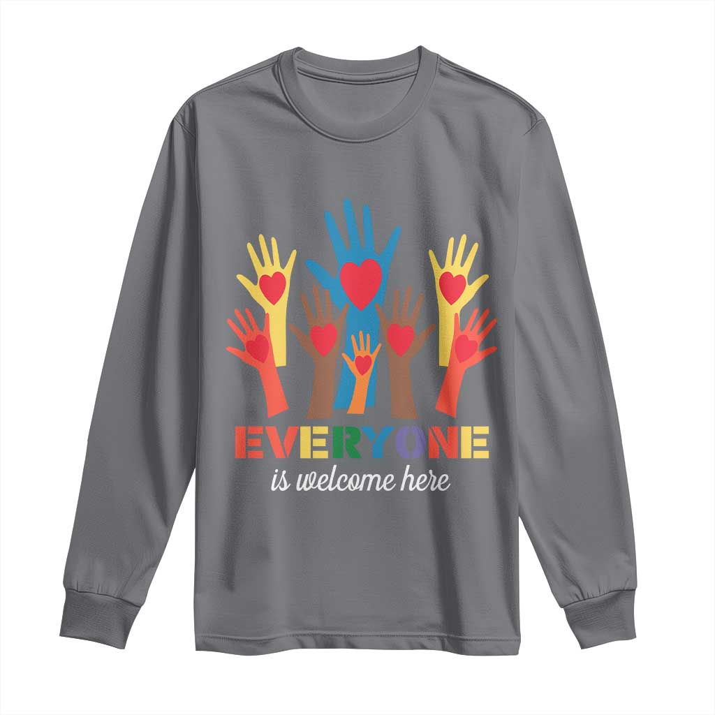 Everyone Is Welcome Here Long Sleeve Shirt Equality Rainbow Fist Hands