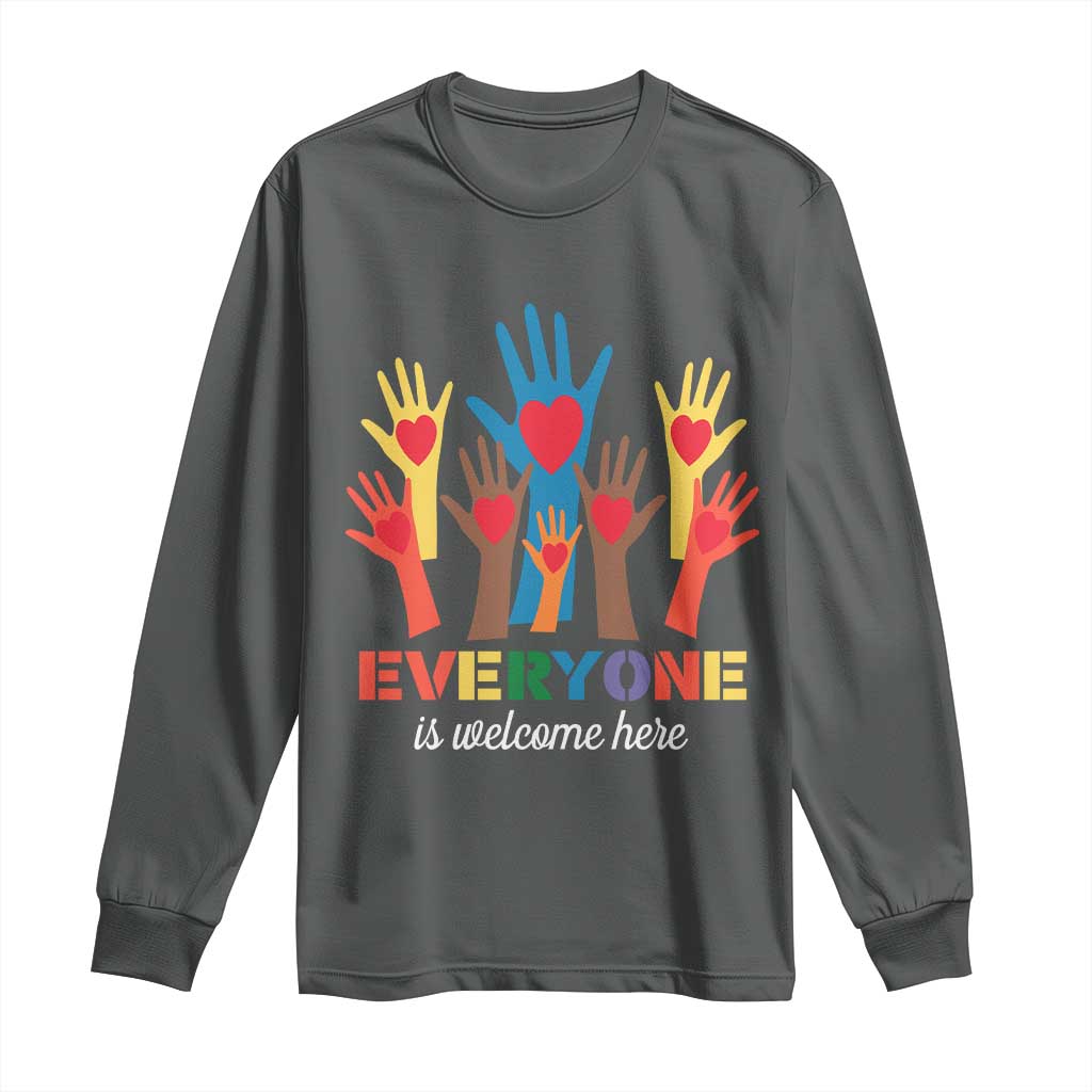 Everyone Is Welcome Here Long Sleeve Shirt Equality Rainbow Fist Hands
