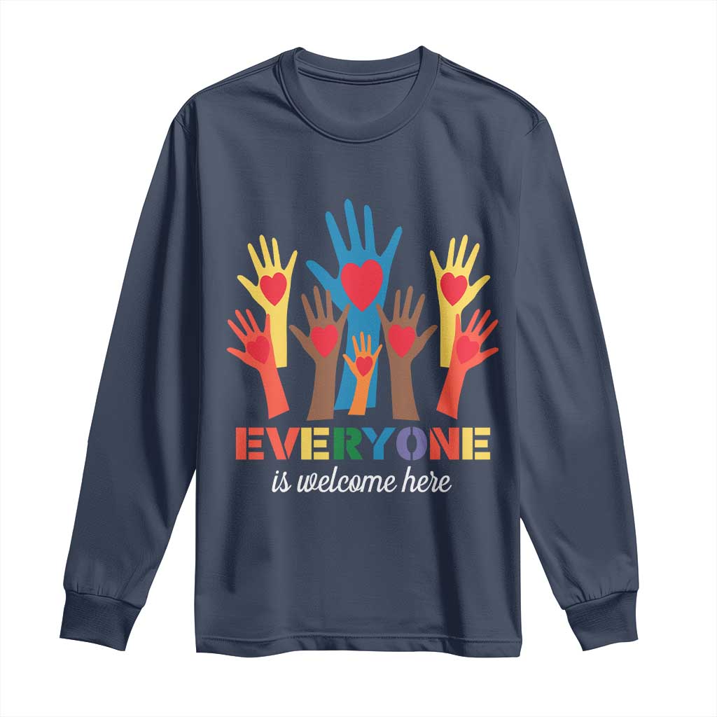 Everyone Is Welcome Here Long Sleeve Shirt Equality Rainbow Fist Hands