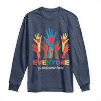 Everyone Is Welcome Here Long Sleeve Shirt Equality Rainbow Fist Hands