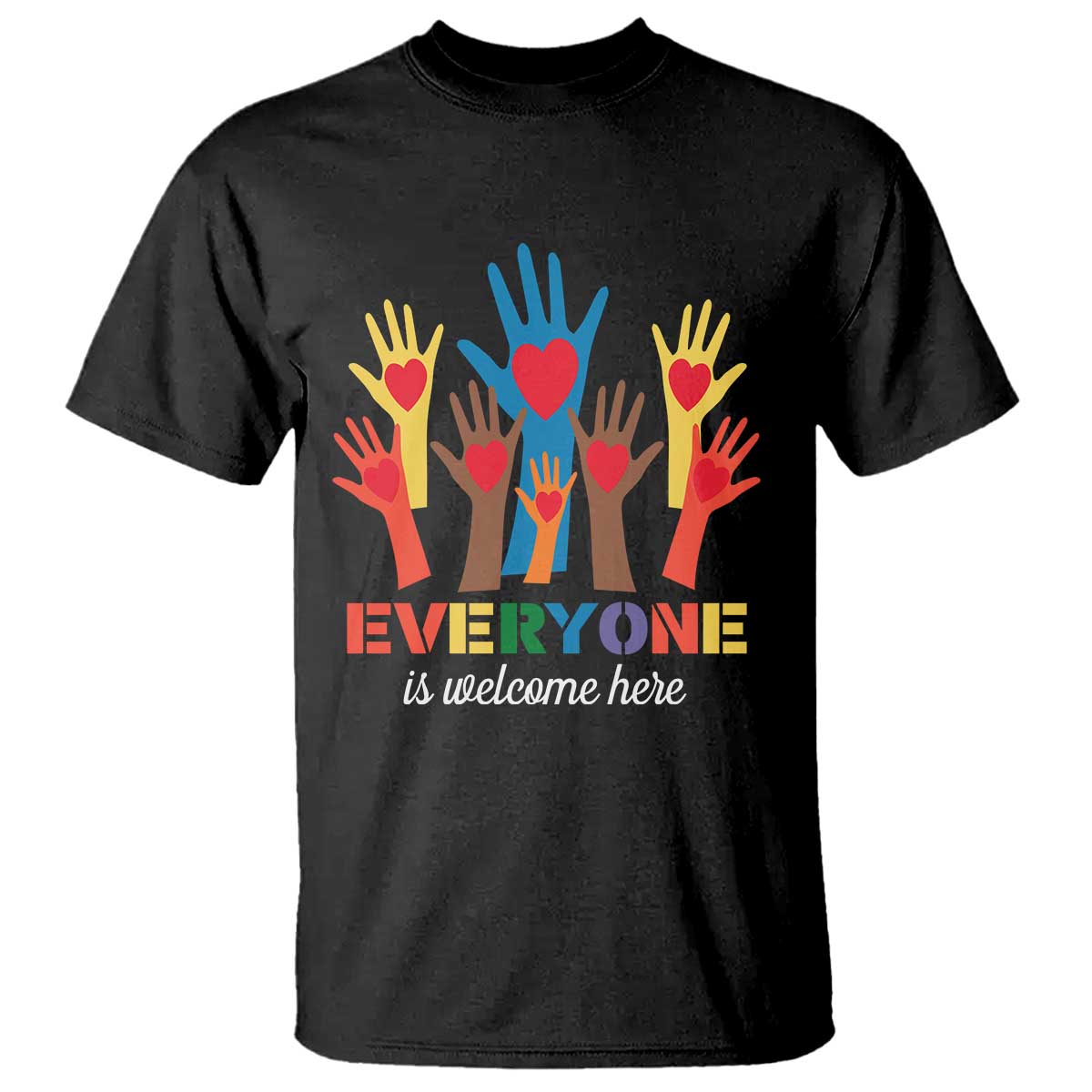 Everyone Is Welcome Here T Shirt Equality Rainbow Fist Hands