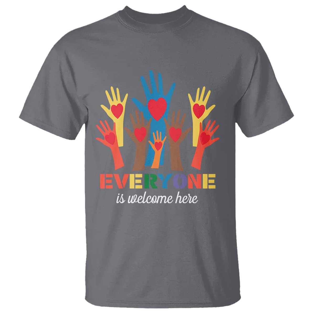 Everyone Is Welcome Here T Shirt Equality Rainbow Fist Hands