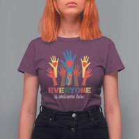 Everyone Is Welcome Here T Shirt For Women Equality Rainbow Fist Hands