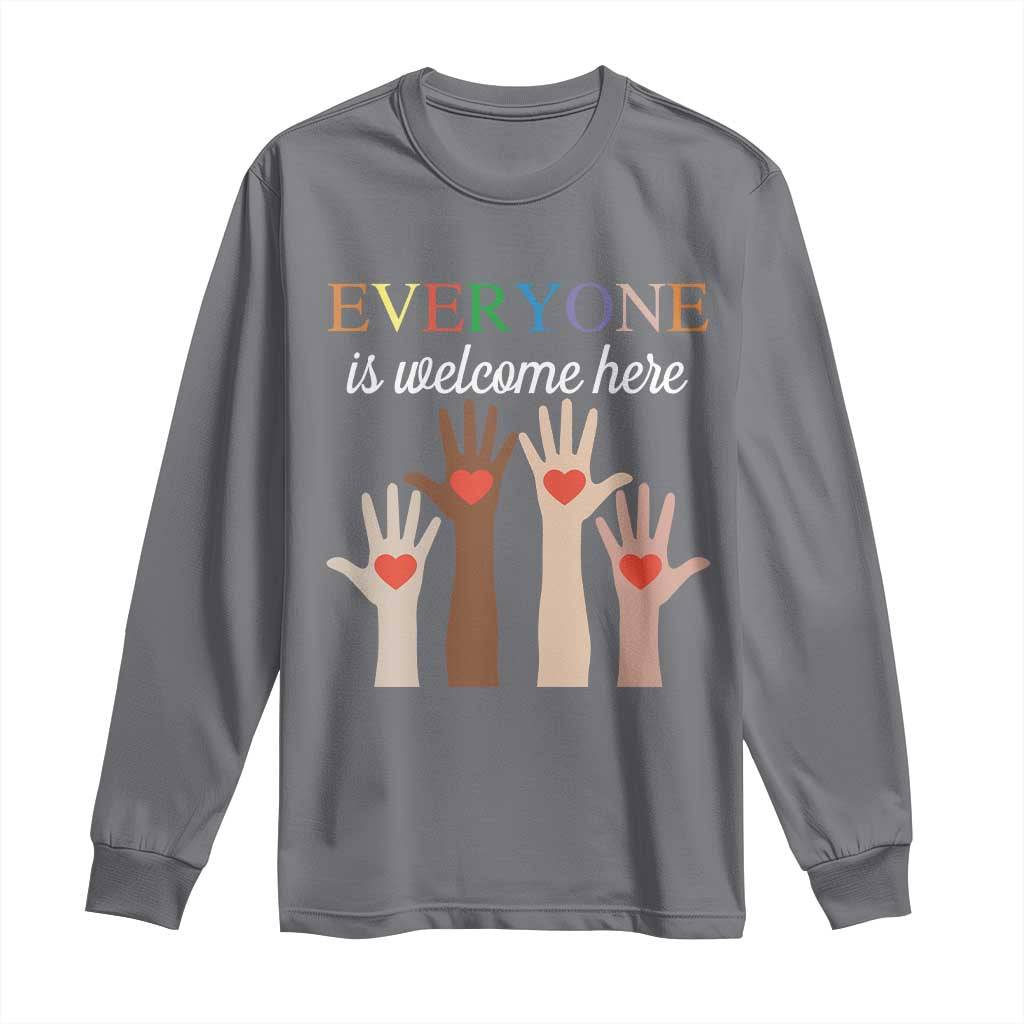 Everyone Is Welcome Here Long Sleeve Shirt Equality Fist Hands Hearts