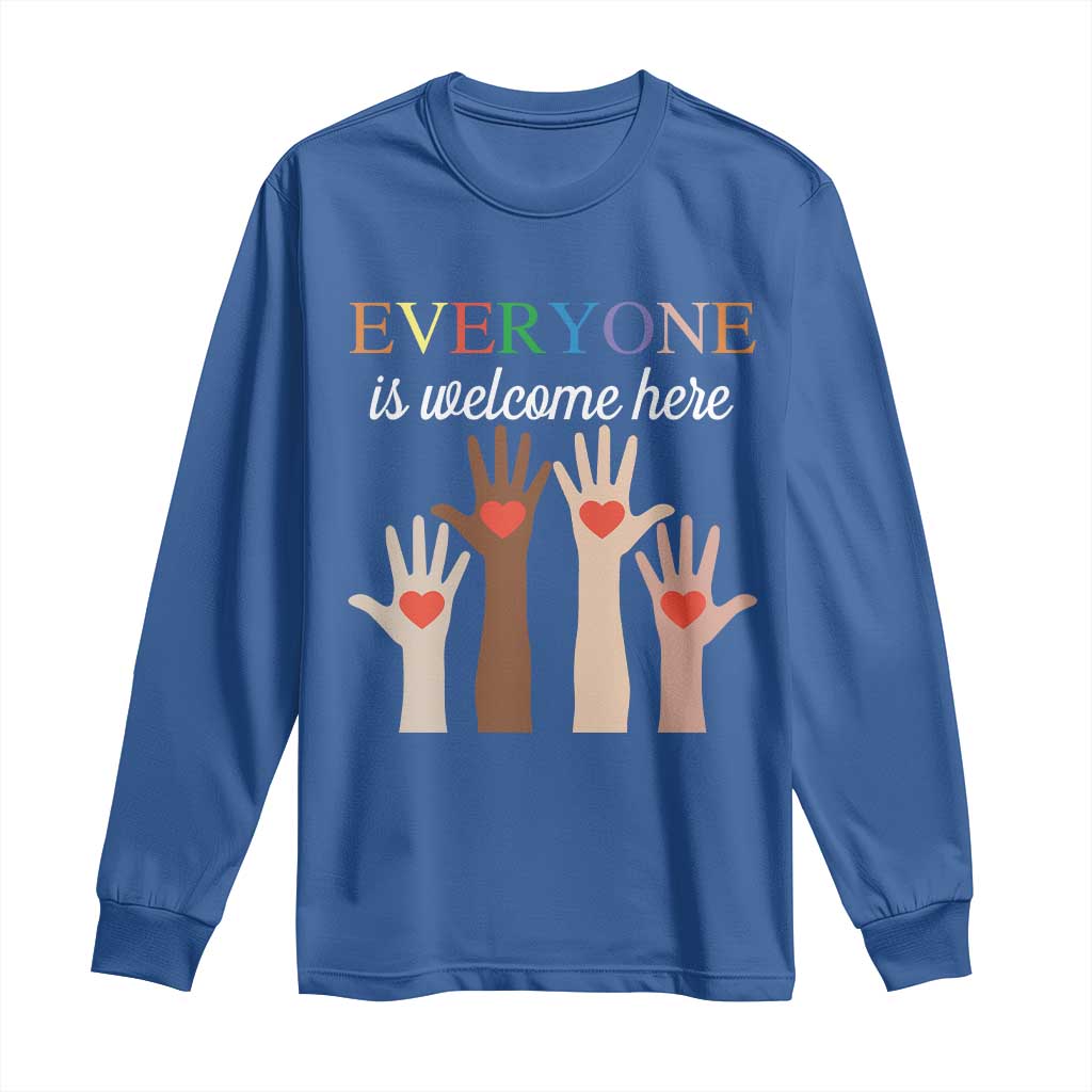 Everyone Is Welcome Here Long Sleeve Shirt Equality Fist Hands Hearts