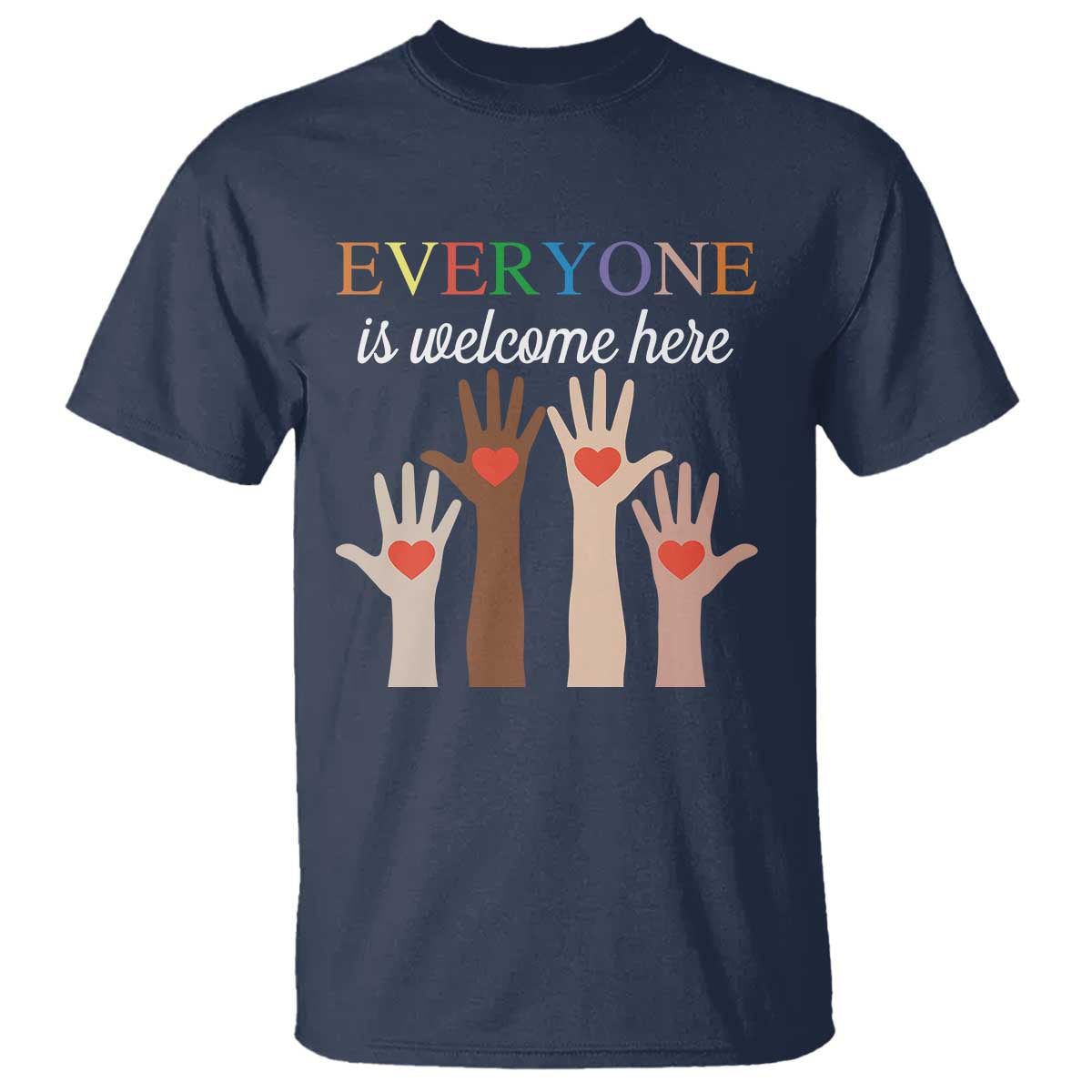 Everyone Is Welcome Here T Shirt Equality Fist Hands Hearts