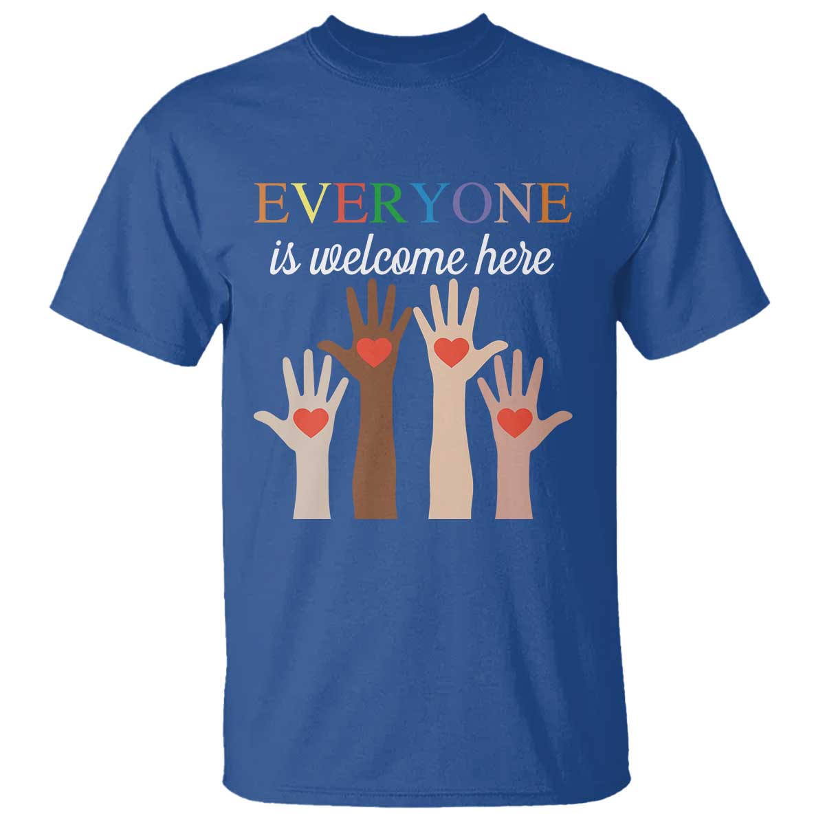 Everyone Is Welcome Here T Shirt Equality Fist Hands Hearts