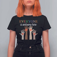 Everyone Is Welcome Here T Shirt For Women Equality Fist Hands Hearts