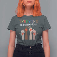 Everyone Is Welcome Here T Shirt For Women Equality Fist Hands Hearts