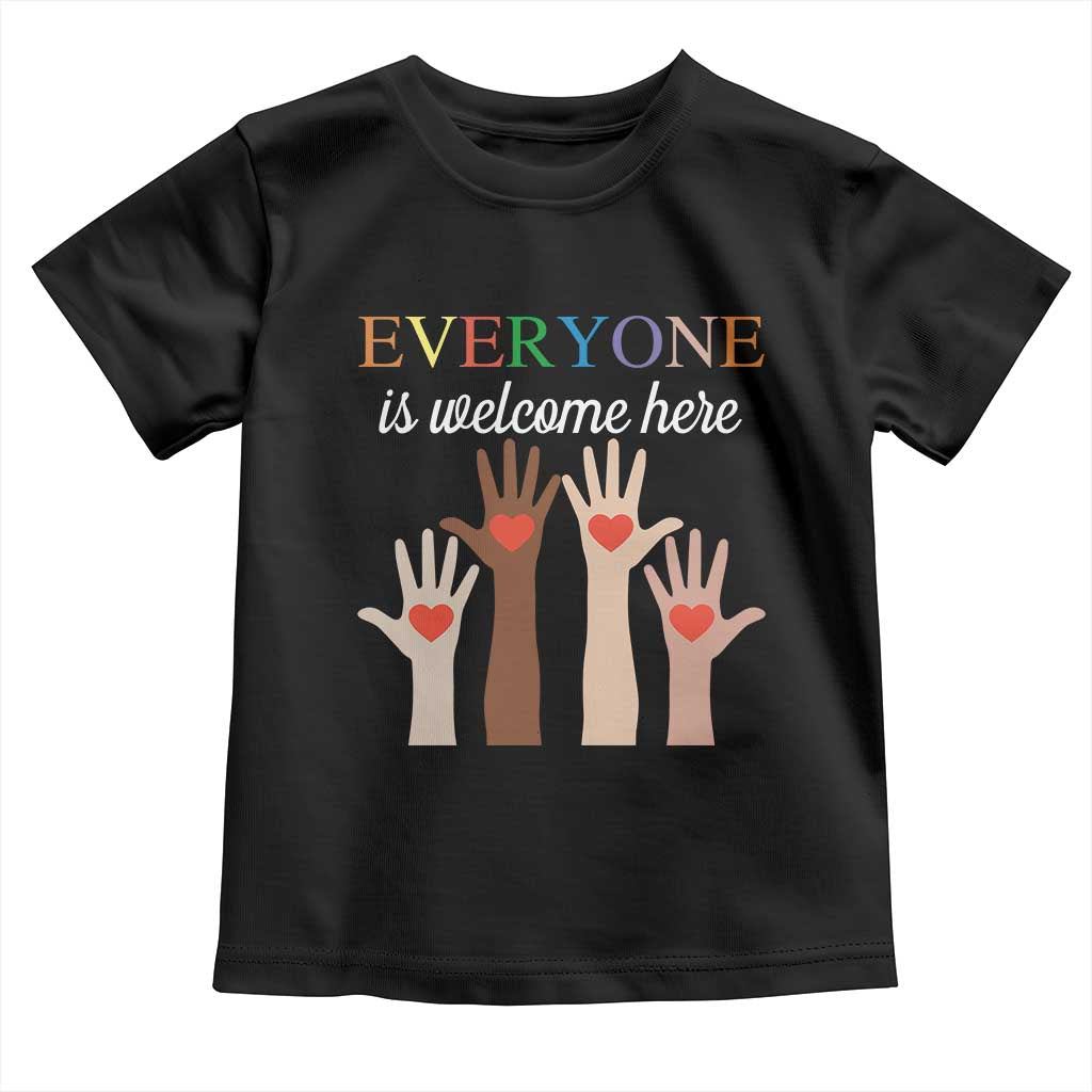 Everyone Is Welcome Here Toddler T Shirt Equality Fist Hands Hearts