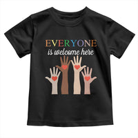 Everyone Is Welcome Here Toddler T Shirt Equality Fist Hands Hearts