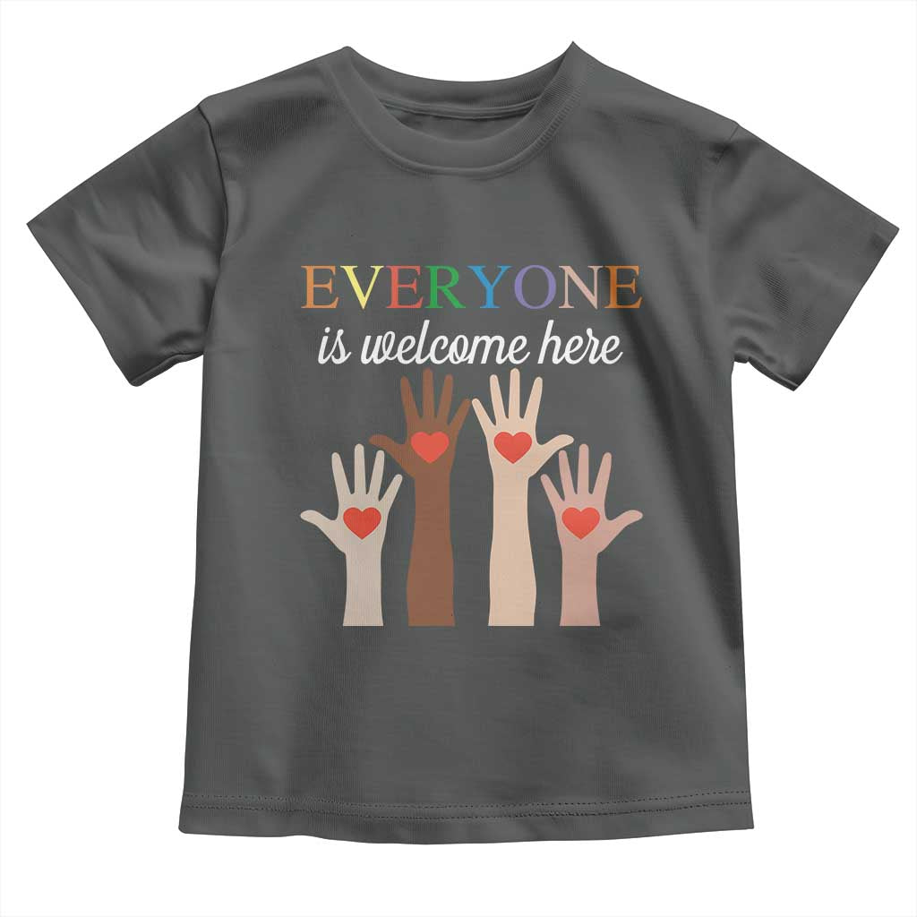Everyone Is Welcome Here Toddler T Shirt Equality Fist Hands Hearts
