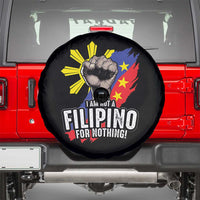 I Am Not Filipino For Nothing Spare Tire Cover Fight Supporter Philippine Flag