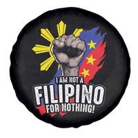 I Am Not Filipino For Nothing Spare Tire Cover Fight Supporter Philippine Flag